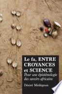 Le fa, entre croyances et science