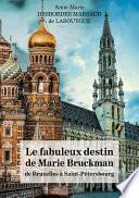 Le fabuleux destin de Marie Bruckman de Bruxelles à Saint-Pétersbourg