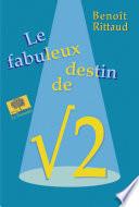 Le Fabuleux destin de racine carrée de deux