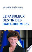 Le fabuleux destin des baby-boomers