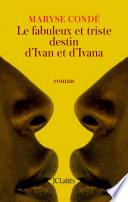 Le fabuleux et triste destin d'Ivan et d'Ivana