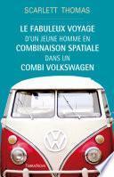 Le fabuleux voyage d'un jeune homme en combinaison spatiale dans un combi Volkswagen
