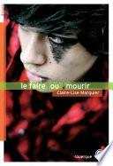 Le faire ou mourir