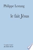 Le fait Jésus
