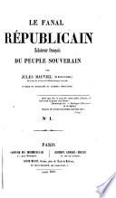 Le fanal republicain, la lanterne republicaine, autres journaux et brochures