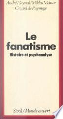 Le fanatisme, ses racines