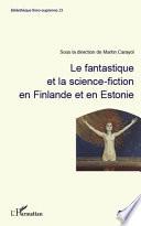 Le fantastique et la science-fiction en Finlande et en Estonie