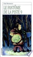 Le fantôme de la piste 9