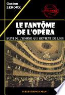 Le fantôme de l’opéra (suivi de L’homme qui revient de loin)
