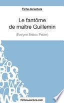 Le fantôme de maître Guillemin d'Evelyne Brisou-Pellen (Fiche de lecture)