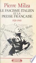 Le Fascisme italien et la presse française (1920-1940)