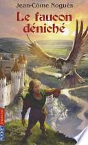 Le faucon déniché