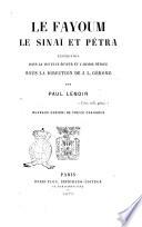 Le Fayoum le Sinaï et Pétra par Paul Lenoir