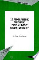 Le fédéralisme allemand face au droit communautaire