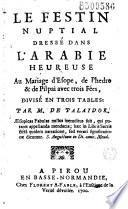 Le Festin nuptial dressé dans l'Arabie heureuse au mariage d'Esope, de Phedre et de Pilpai avec trois Fées, divisé en trois tables par M. de Palaidor (i. e. J.-C. Bruslé de Montpleinchamp)...