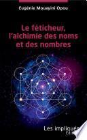 Le féticheur, l'alchimie des noms et des nombres