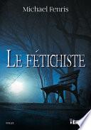 Le fétichiste