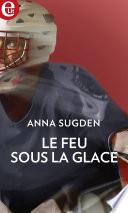 Le feu sous la glace