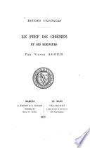 Le fief de Chères et ses seigneurs