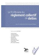 Le fil d'Ariane du règlement collectif de dettes