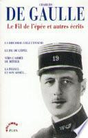 Le fil de l'Epée et autres écrits