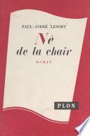 Le fil de la vie (1). Né de la chair