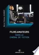 Le film amateur dans le cinéma de fiction