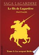 Le Fils de Lagardère - T1 Le Sergent Belle Epée