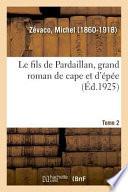 Le Fils de Pardaillan, Grand Roman de Cape Et d'Épée