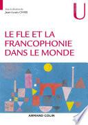 Le FLE et la francophonie dans le monde