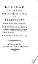 Le fléau des tyrans et des septembriseurs, ou, Réflexions sur la révolution française