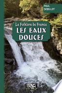 Le Folklore de France : les Eaux douces