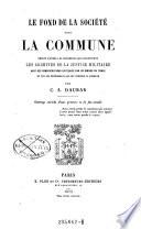 Le fond de la societe sous la commune decrit d'apres les documents qui constituent les archives de la justice militaire