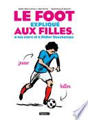 Le Foot expliqué aux filles, à ma mère et à Didier Deschamps