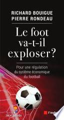 Le Foot va-t-il exploser ?