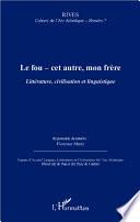 Le fou - cet autre, mon frère