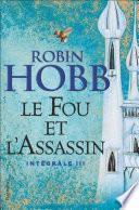 Le Fou et l'Assassin - L'Intégrale 3 (Tomes 5 et 6)