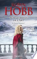 Le Fou et l'Assassin (Tome 5) - Sur les Rives de l'Art