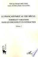 Le français parlé au 21ème siècle: Normes et variations dans les discours et en interaction