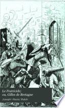 Le Fratricide; ou, Gilles de Bretagne
