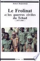 Le Frolinat et les guerres civiles du Tchad (1977-1984)