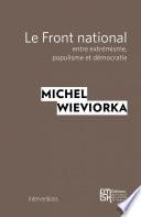 Le Front national, entre extrémisme, populisme et démocratie