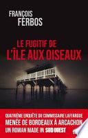 Le fugitif de l'Île aux Oiseaux