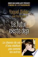 Le futur existe déjà