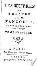 Le galant jardinier. Circe. L'impromptu de Livry. Divertissement de Sceaux. Le diable boiteux. Second chapitre du Diable boiteux. La trahison punie
