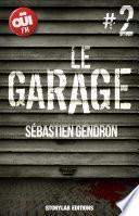 Le garage, épisode 2 : Approcher la bête