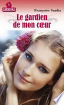 Le gardien de mon coeur