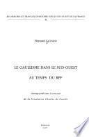Le gaullisme dans le Sud-Ouest au temps du RPF