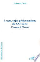 Le gaz, enjeu géoéconomique du XXIe siècle