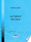 Le Géant de l'azur...